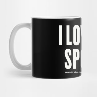 I LOVE MY SPOUSE — especially when... Mug